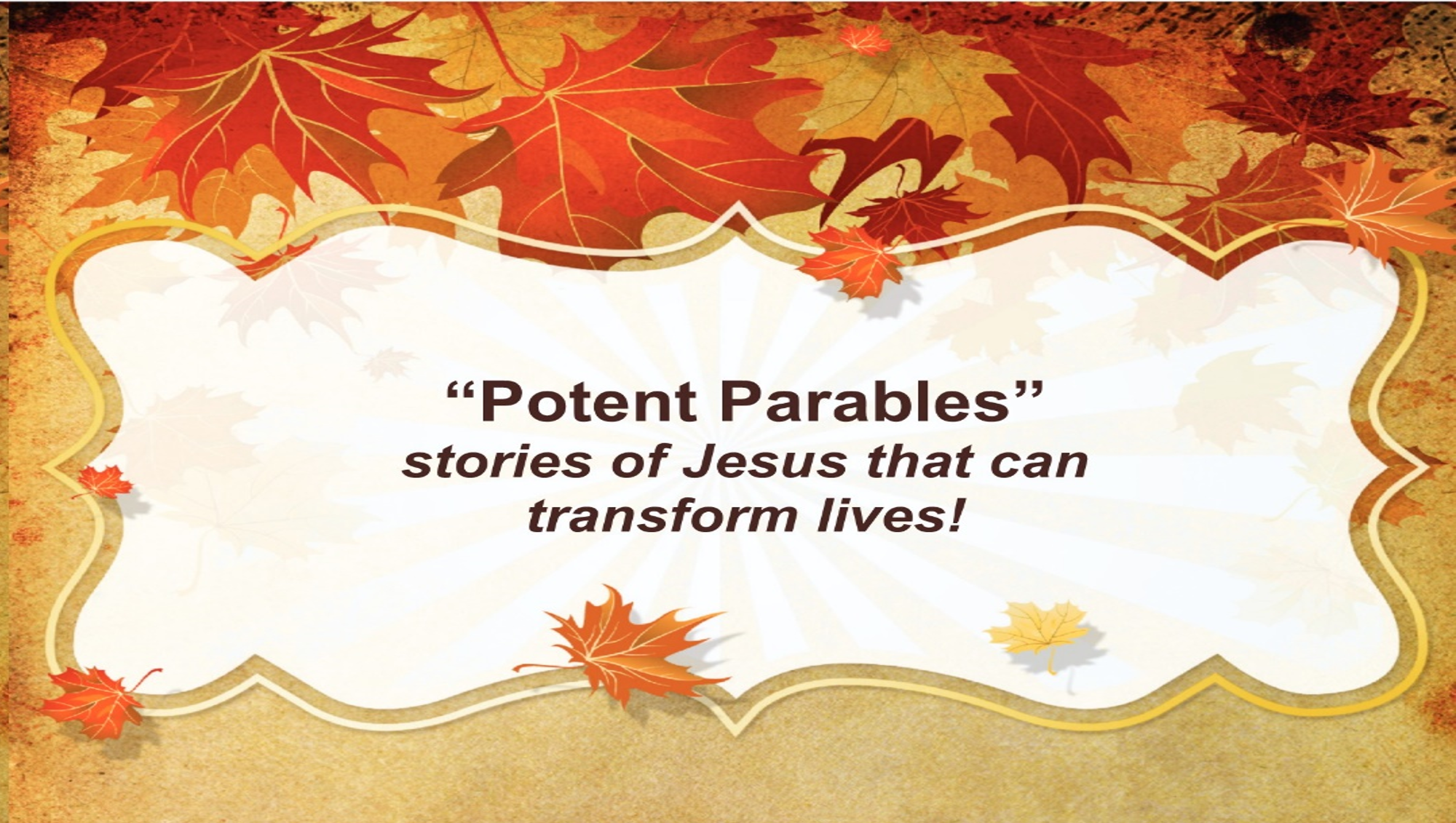 Potent Parables